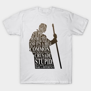 Crusade Against Stupid T-Shirt